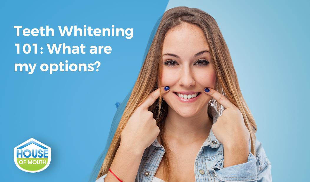 Teeth Whitening 101