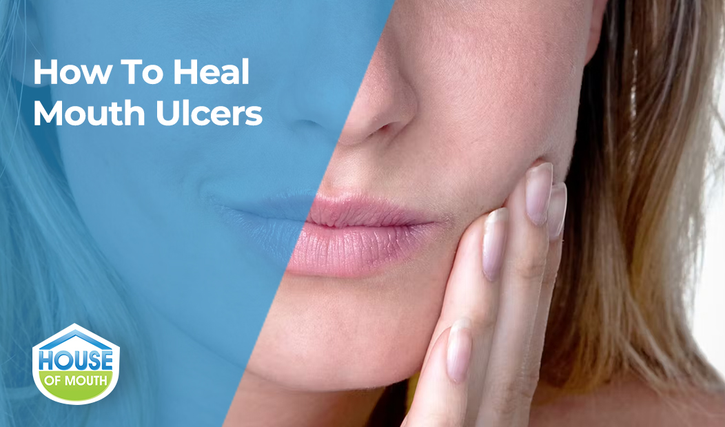 How To Heal Mouth Ulcers
